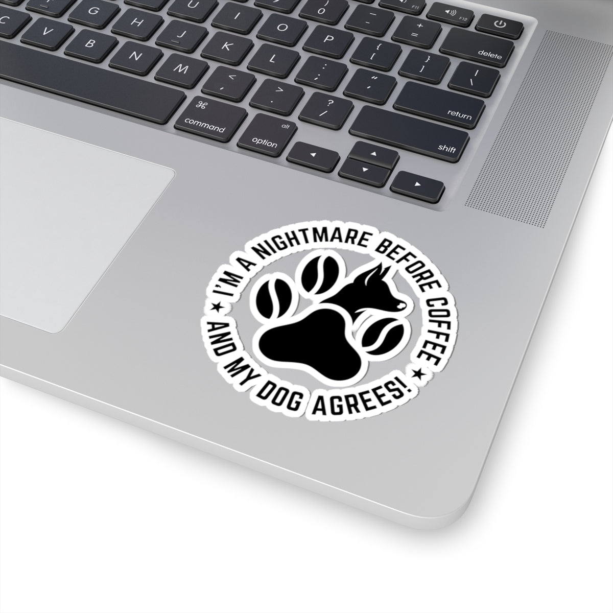 I’m A Nightmare Before Coffee And My Dog Agrees! Sticker