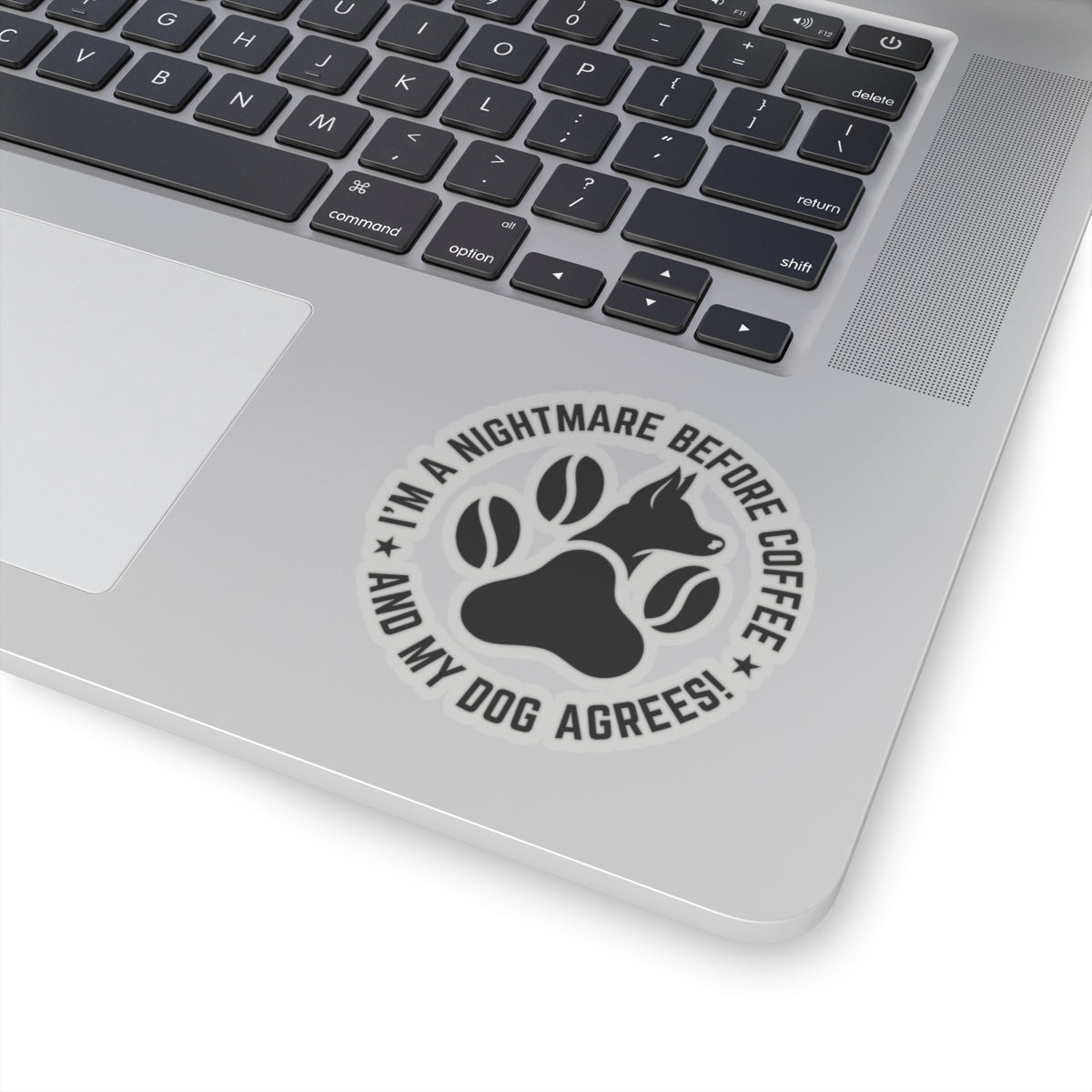 I’m A Nightmare Before Coffee And My Dog Agrees! Sticker