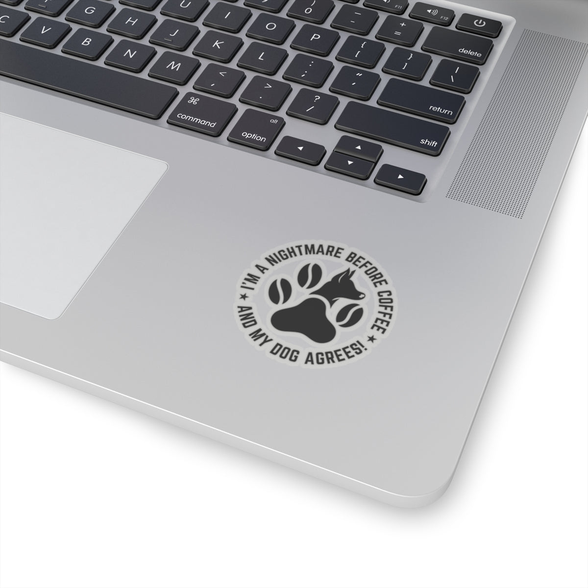I’m A Nightmare Before Coffee And My Dog Agrees! Sticker