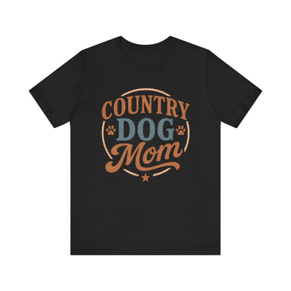 Country Dog Mom Unisex Short Sleeve Tee, Dog Lover Gift, Pet Owner Shirt, Funny Animal Tee, Casual Dog T-Shirt