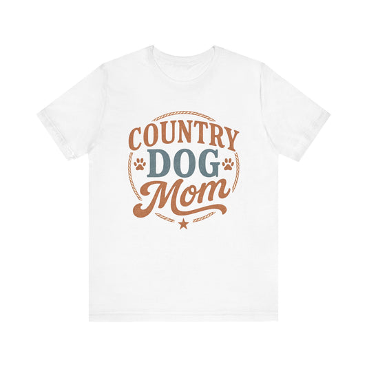 Country Dog Mom Unisex Short Sleeve Tee, Dog Lover Gift, Pet Owner Shirt, Funny Animal Tee, Casual Dog T-Shirt