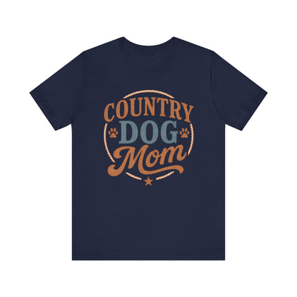 Country Dog Mom Unisex Short Sleeve Tee, Dog Lover Gift, Pet Owner Shirt, Funny Animal Tee, Casual Dog T-Shirt