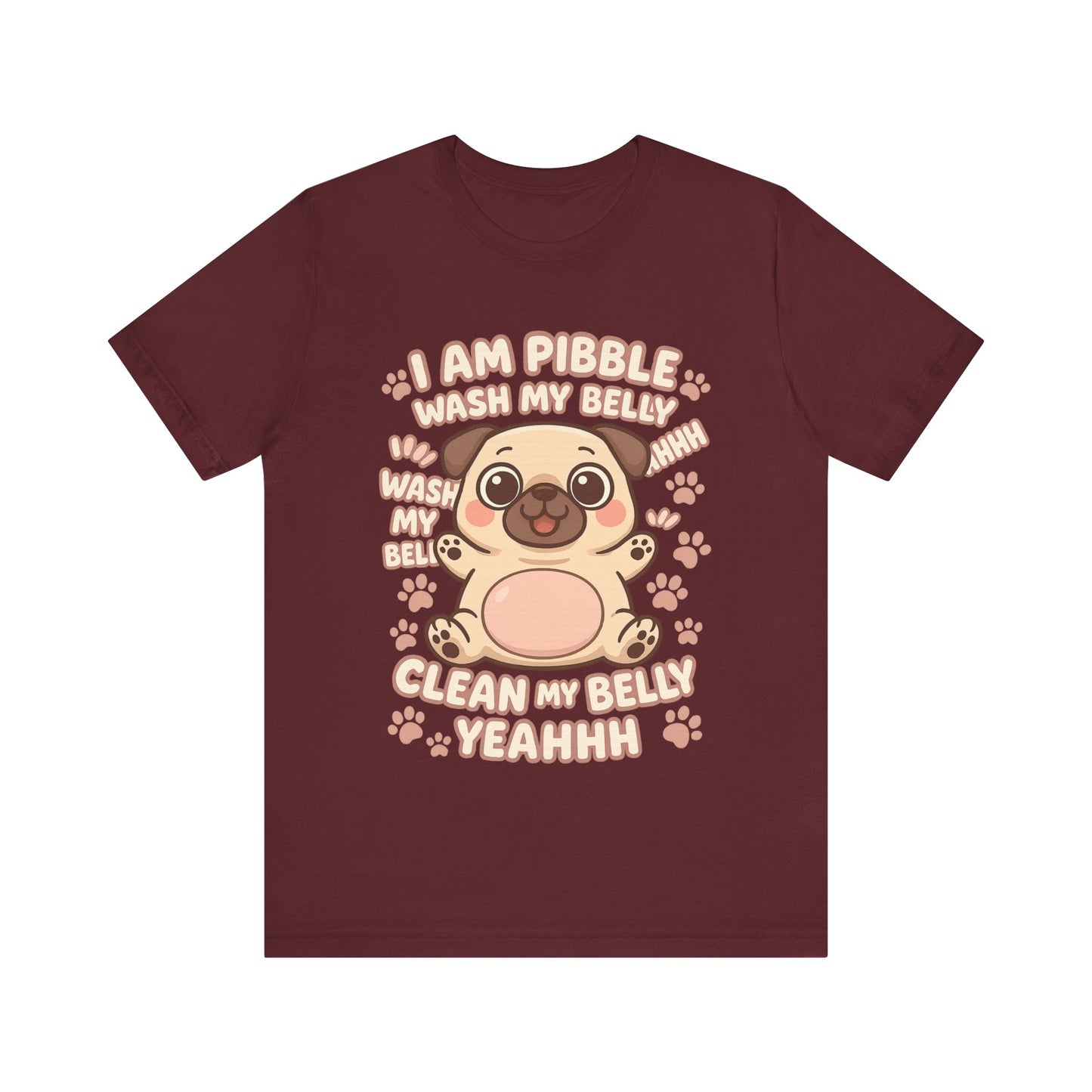 I Am Pibble Wash My Belly Cute Dog Parent Tee
