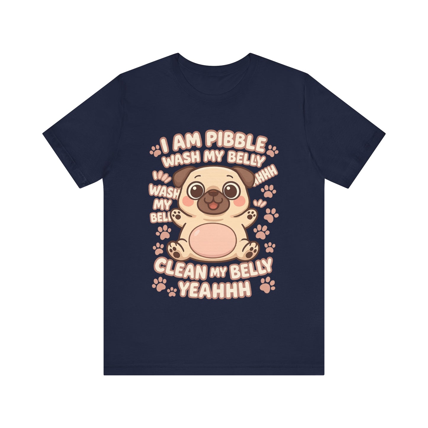 I Am Pibble Wash My Belly Cute Dog Parent Tee