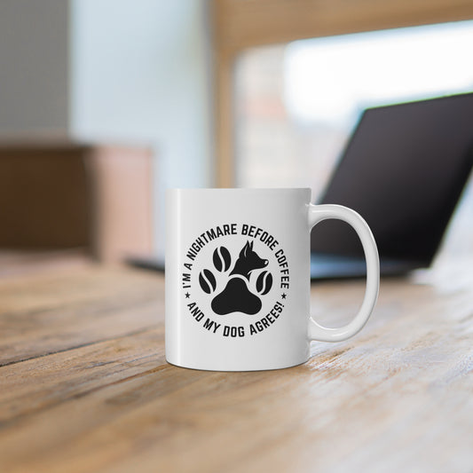 I’m A Nightmare Before Coffee And My Dog Mug