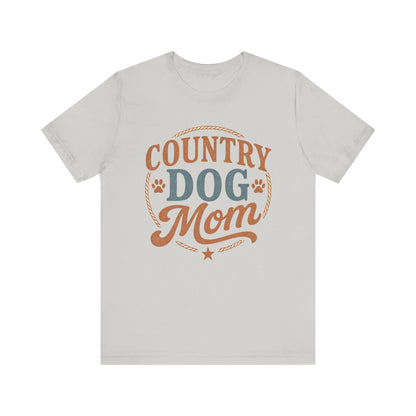 Country Dog Mom Unisex Short Sleeve Tee, Dog Lover Gift, Pet Owner Shirt, Funny Animal Tee, Casual Dog T-Shirt