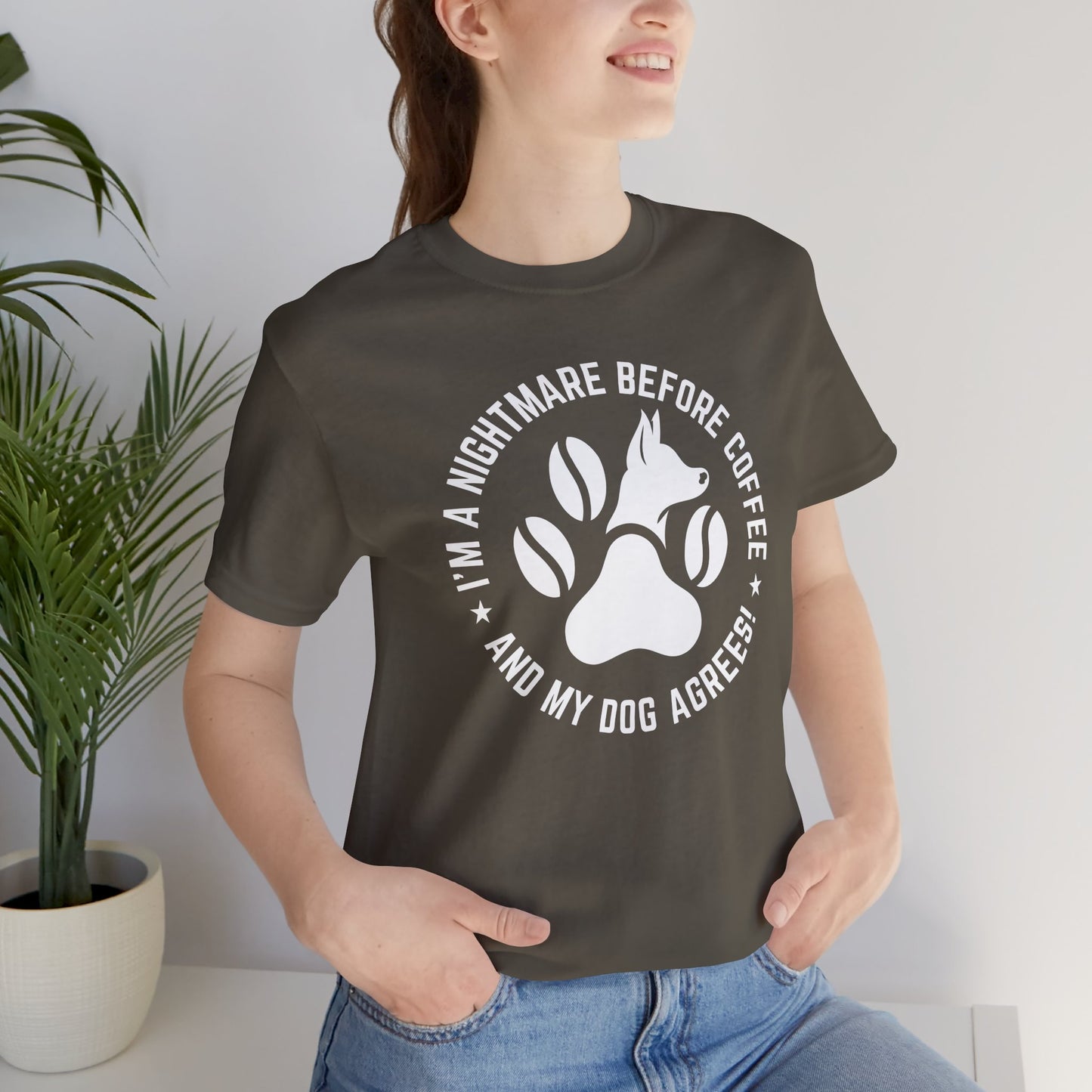 I’m A Nightmare Before Coffee And My Dog Agrees! T-Shirt